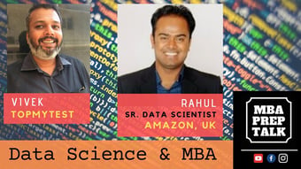 Video: MBA Prep Talk with Rahul | Senior Data Scientist, Amazon UK