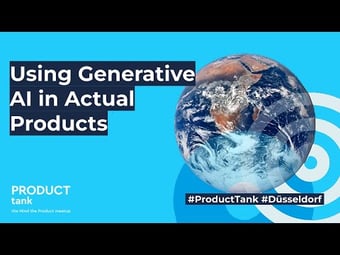 Video: ProductTank Düsseldorf - Using Generative AI in Actual Products
