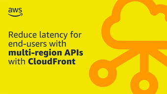 Article: Reduce latency for end-users with multi-region APIs with CloudFront | Amazon Web Services