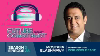Video: Revolutionizing Construction Management with Mostafa ElAshmawy