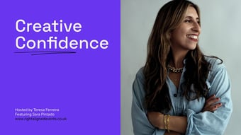 Video: Right Aligned | Creative Confidence | Sara Pintado and Teresa Ferreria | Episode 5