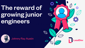 Link: The reward of growing junior engineers