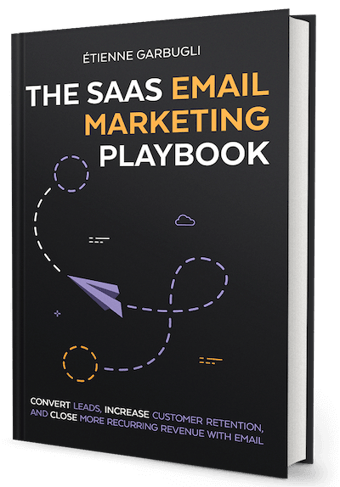 Link: The SaaS Email Marketing Playbook: Convert Leads, Increase Customer Retention, and Close More Recurring Revenue With Email.