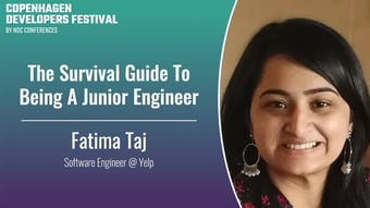 Video: The Survival Guide To Being A Junior Engineer - Fatima Taj - Copenhagen DevFest 2023