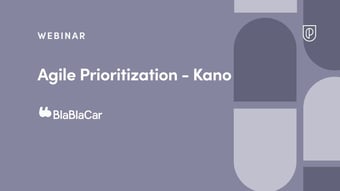 Video: Webinar: Agile Prioritization - Kano by BlaBlaCar Head of R&D Programs, Shannon Vettes