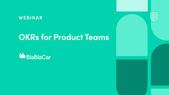Video: Webinar: OKRs for Product Teams by fmr BlaBlaCar Head of Product, Shannon Vettes