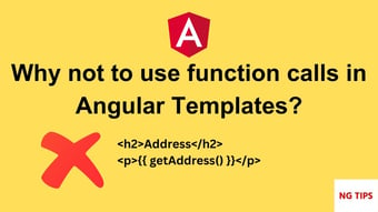 Video: Why not to use function calls in Angular Templates?