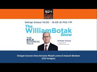 Video: William Botak Show - bersama Wirjadi Lorens & Imanuel Abraham (CEO Octagon)
