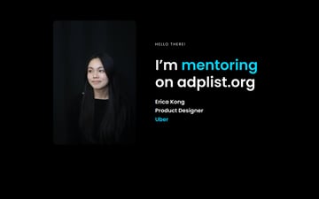 Link: ADPList: Get mentored by Erica Kong on ADPList