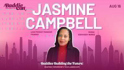 Video: Baddies Building the Future: Shaping Tomorrow's Tech Landscape by Jasmine Lawrence Campbell