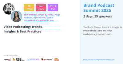 Link: Brand Podcast Summit 2025