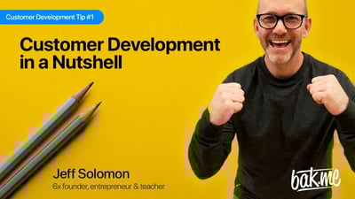 Video: Customer Development in a Nutshell - How to start a business that works & solve essential problems