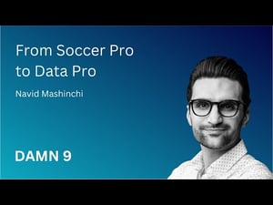Video: DAMN 9: From Soccer Pro to Data Pro with Navid Mashinchi