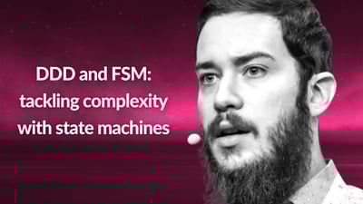 Video: DDD and FSM: tackling complexity with state machines | Ilya Kaznacheev | Conf42: Golang 2021