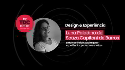 Video: Design & Experiência | Extraindo insights para gerar experiências poderosas e felizes