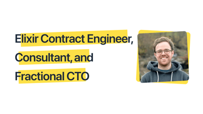 Link: Elixir Contract Engineer, Consultant, and Fractional CTO