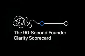 Link: [Free Quiz] The 90-Second Founder Scorecard