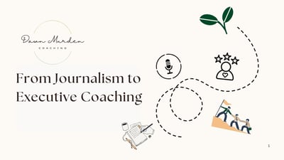 Article: From Journalism to Executive Coaching