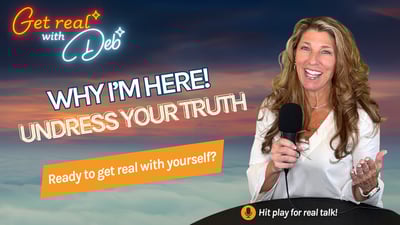 Podcast: Get Real with Deb: Honest Talks for Your Awakening Soul