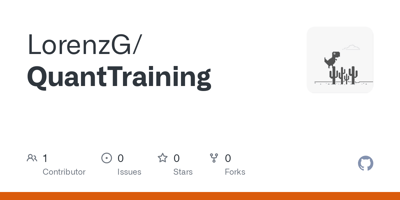 Link: GitHub - LorenzG/QuantTraining