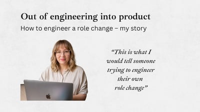 Article: How I engineered my transition into product