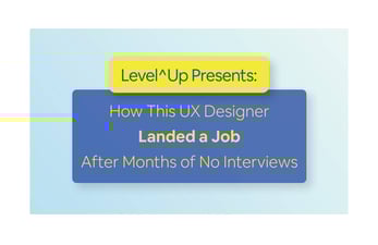 Article: How This UX Designer Landed a Job After Months of No Interviews