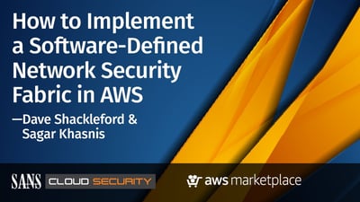 Video: How to Implement a Software Defined Network Security Fabric in AWS