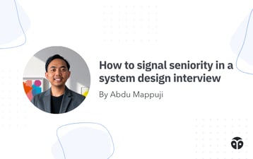 Article: How to Show You're Senior in a System Design Interview