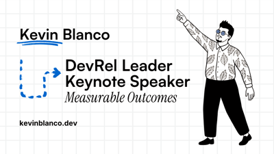 Link: Kevin Blanco - DevRel Leader, Keynote Speaker & Developer Advocate