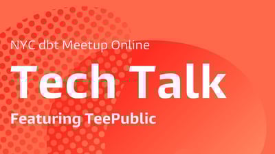 Video: Leveraging dbt to empower creators to turn their passion into profit, TeePublic