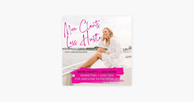 Link: ‎More Clients Less Hustle on Apple Podcasts