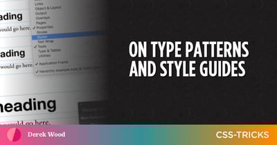 Article: On Type Patterns And Style Guides | CSS-Tricks