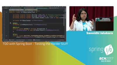 Video: TDD with Spring Boot - Testing the Harder Stuff - Sannidhi Jalukar @ Spring I/O 2017