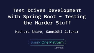 Video: Test Driven Development with Spring Boot - Sannidhi Jalukar, Madhura Bhave