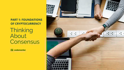 Article: Thinking About Consensus I: Foundations of Cryptocurrency