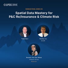 Podcast: Webinar Panel Series On Spatial Data Mastery For P&C Re/Insurance & Climate Risk