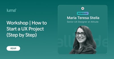 Link: Workshop |  How to Start a UX Project (Step by Step) · Zoom · Luma