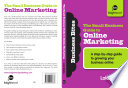 The Small Business Guide to Online Marketing: A step-by-step guide to growing your business online