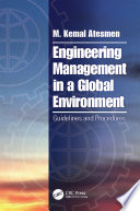 Engineering Management in a Global Environment: Guidelines and Procedures