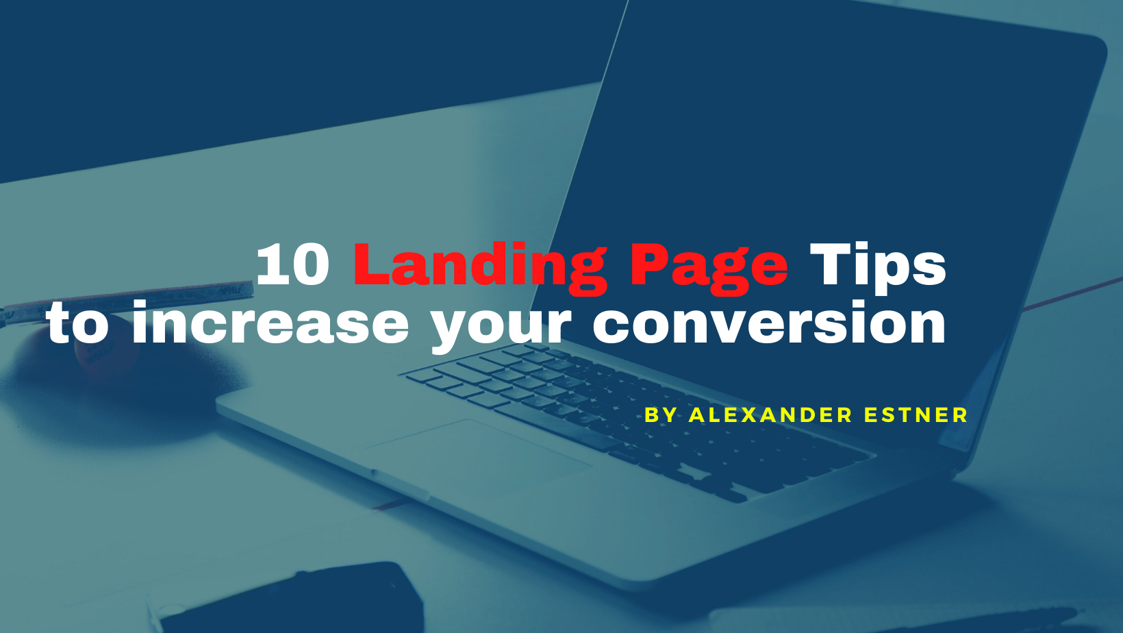 10 Landing page tips to increase your conversion (SaaS)