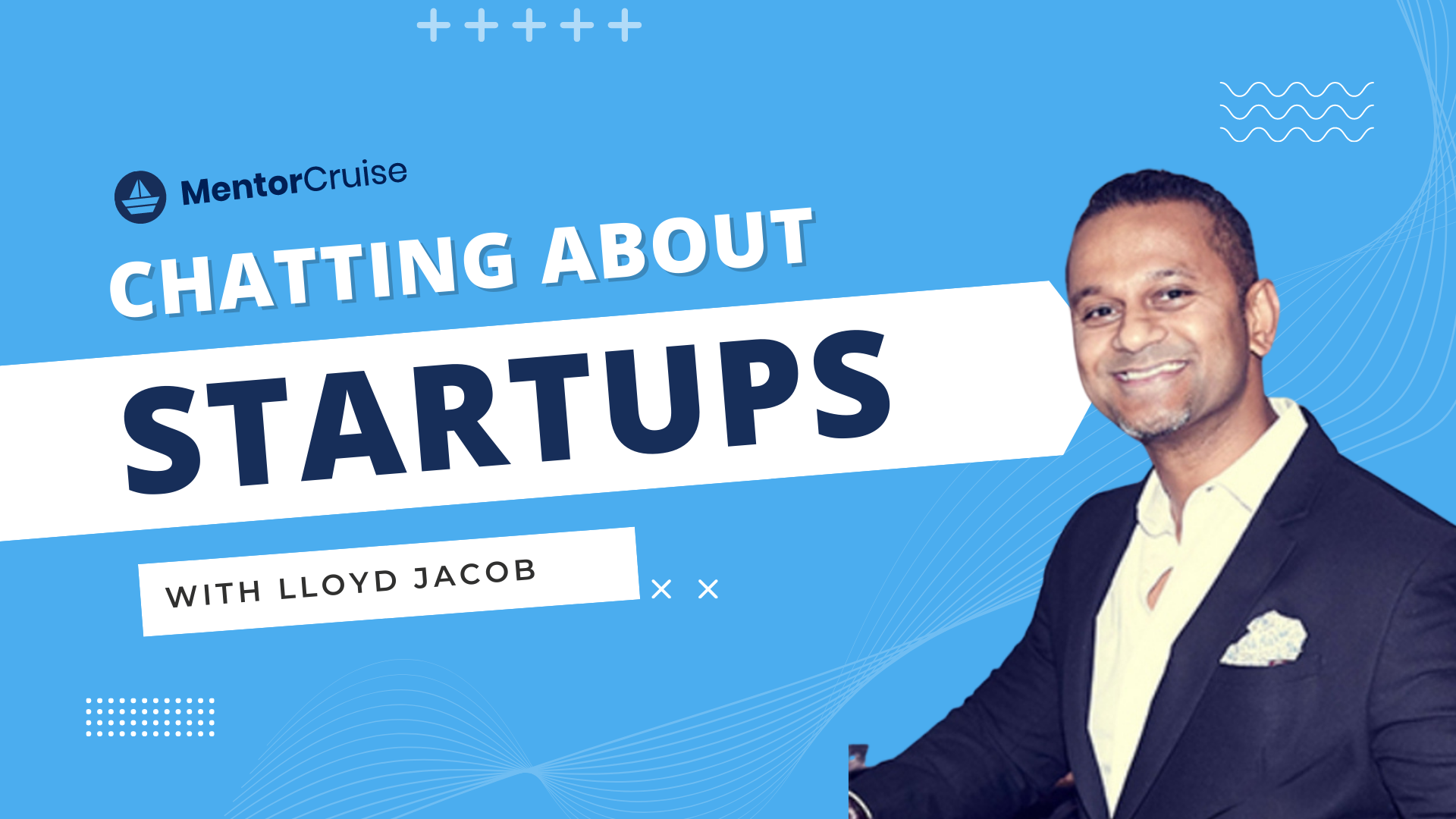 Chatting about Startups with Lloyd Jacob