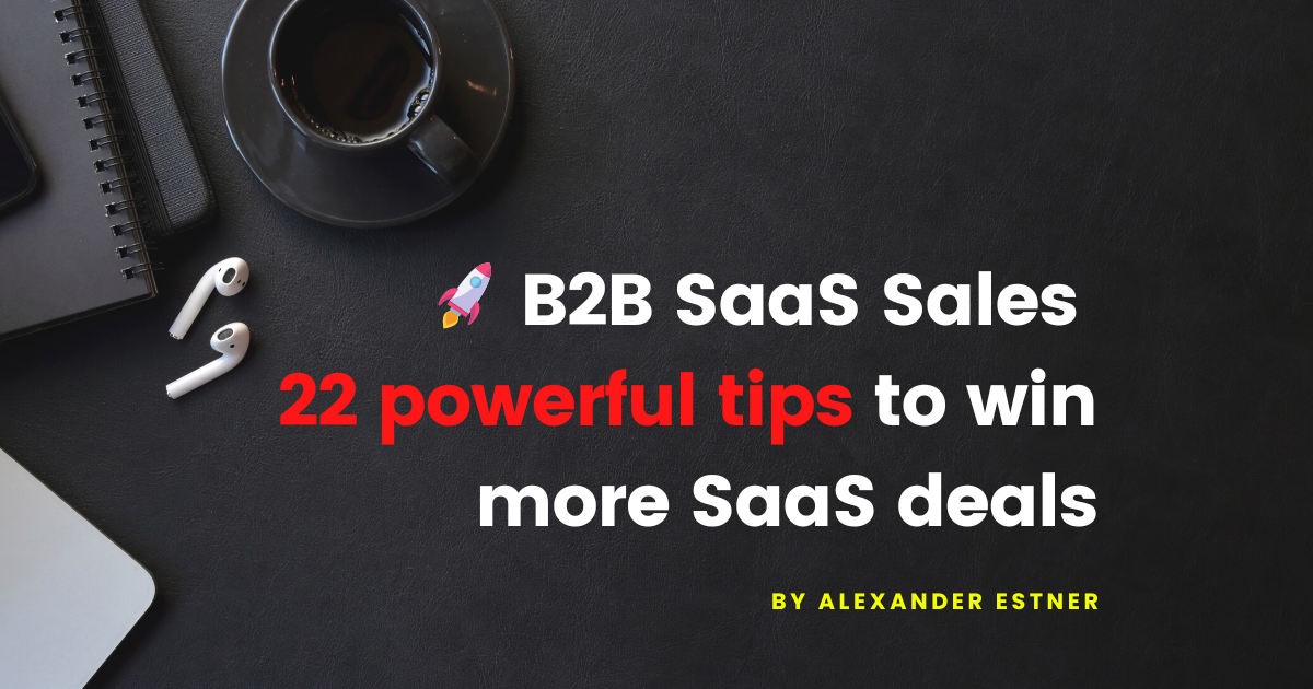 B2B SaaS Sales: 22 powerful tips to win more SaaS deals