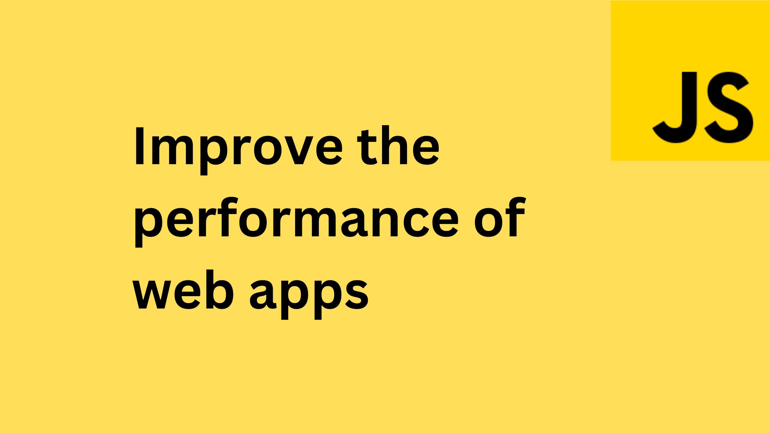Top 7 ways to improve the performance of web apps